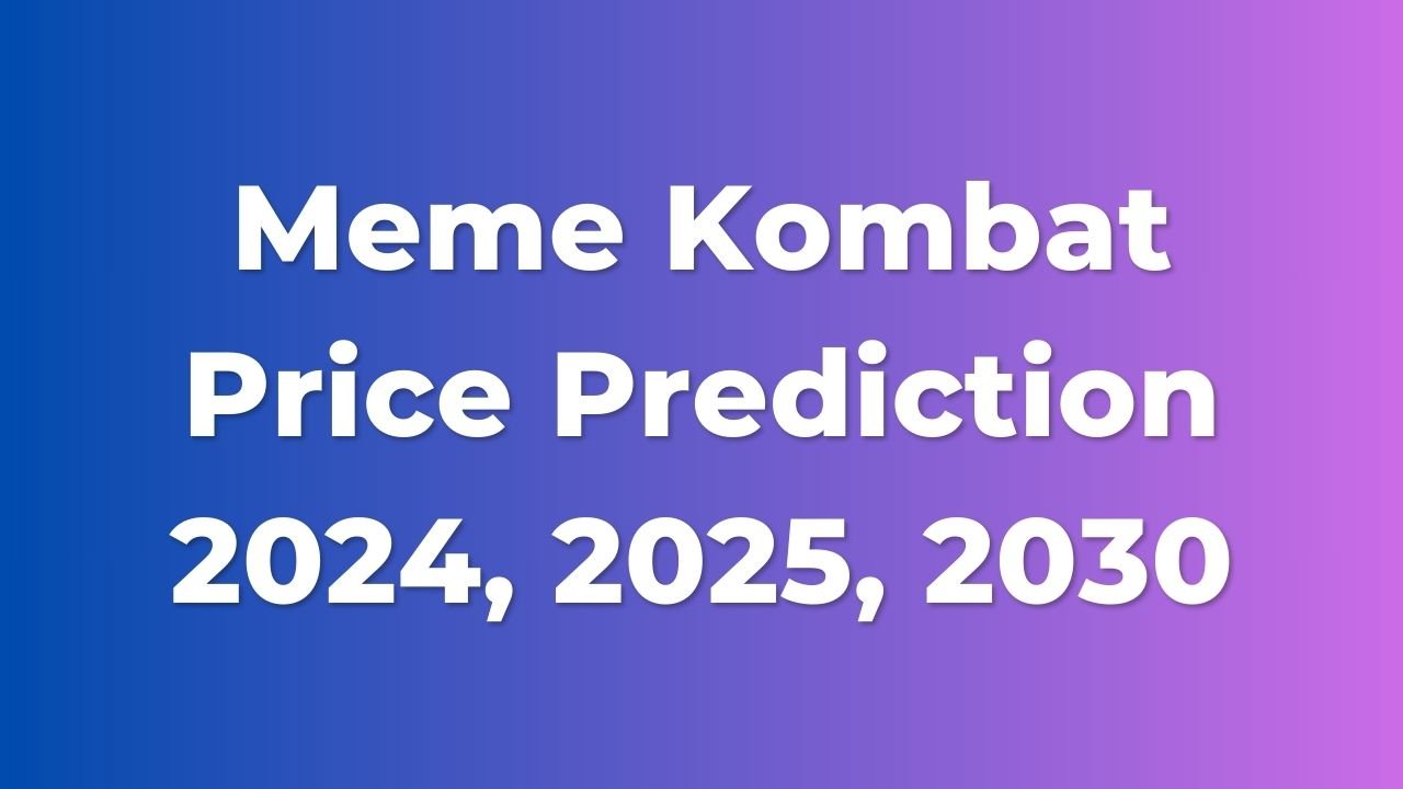 Meme Kombat Price Prediction 2024, 2025, 2030