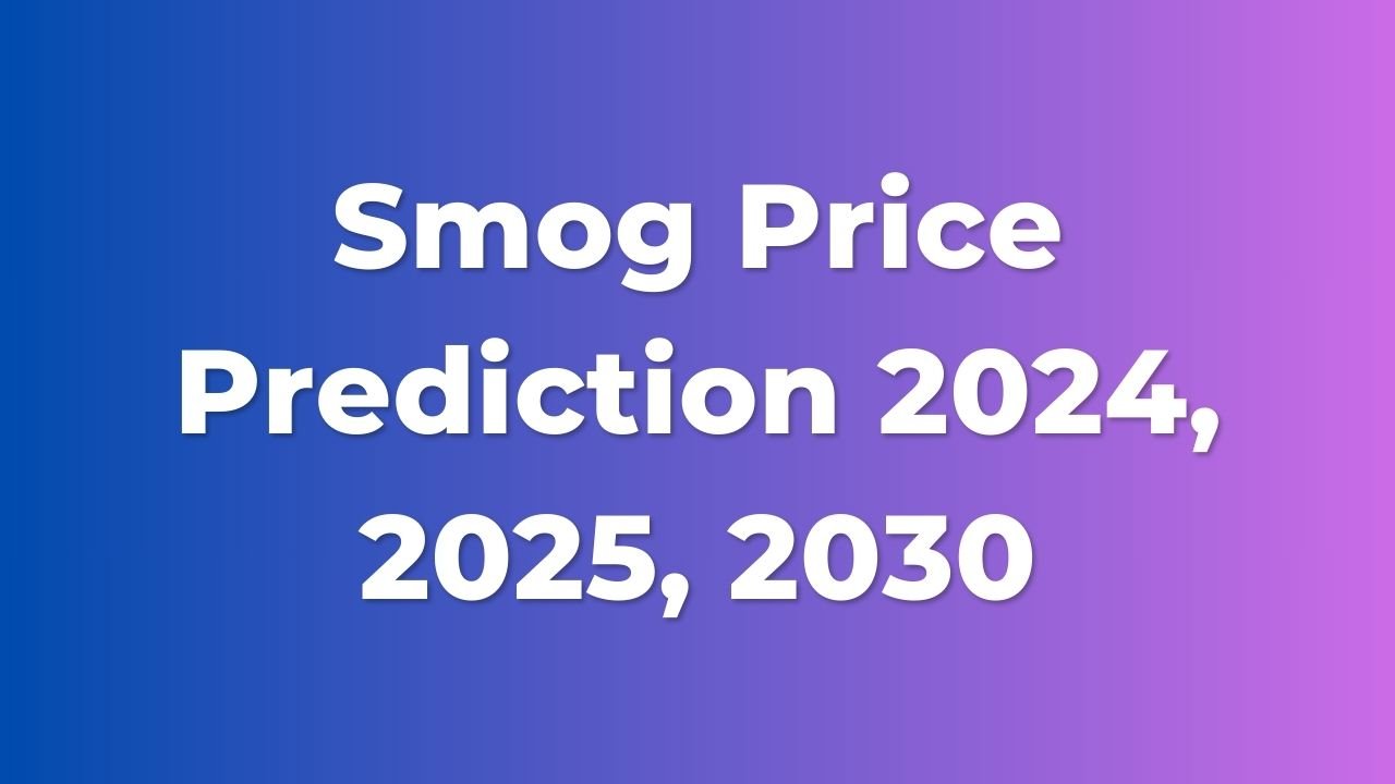 Smog Price Prediction 2024, 2025, 2030