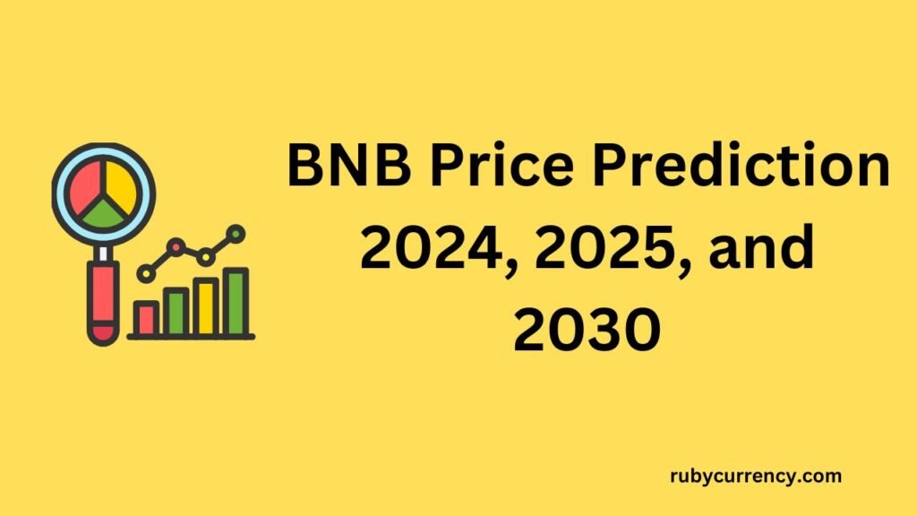 BNB Price Prediction 2024, 2025, and 2030
