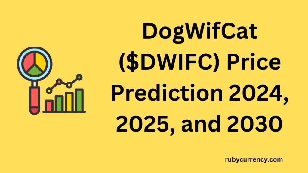 DogWifCat ($DWIFC) Price Prediction 2024, 2025, and 2030